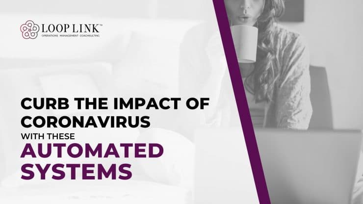 Curb the Impact of Coronavirus With These Automated Systems